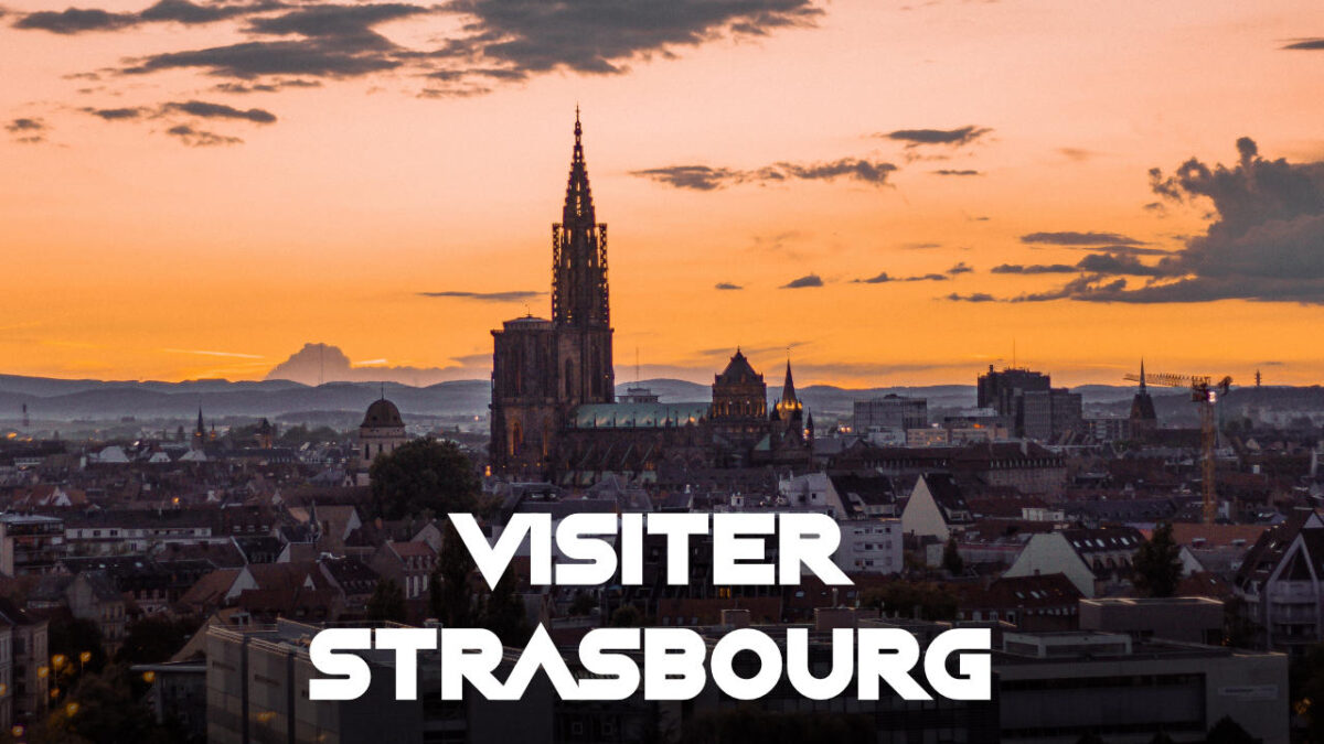 Visiter Strasbourg En Ou Jours Que Faire En Un Week End